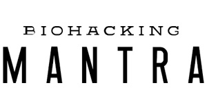 Biohacking Mantra